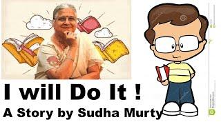 Sudha Murtys - I will do it  Sudha Murty Stories  Motivational stories  Moral Stories  Kids