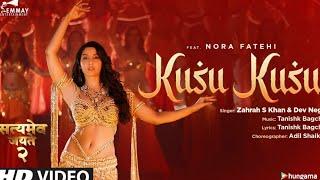 Kusu Kusu Song Ft Nora Fatehi  Satyameva Jayate 2  John A Divya K  Tanishk B Zahrah Khan Dev N