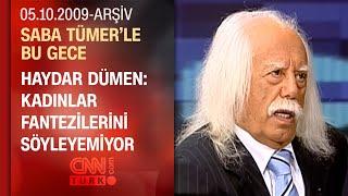 Haydar Dümen Dünyada çoğu kadın orgazm olamıyor - Saba Tümerle Bu Gece - 05.10.2009