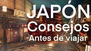 JAPON TIPS CONSEJOS ANTES DE VIAJAR