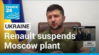 War in Ukraine Renault suspends Moscow plant following Zelenskys speech • FRANCE 24 English