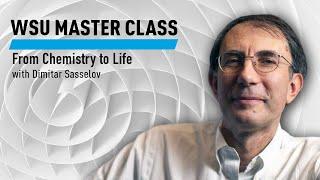WSU Master Class From Chemistry to Life with Dimitar Sasselov