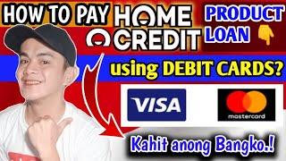 HOW TO PAY HOME CREDIT LOAN USING DEBIT CARDS?  VISA OR MASTERCARD  Tagalog  Small King Vlogs