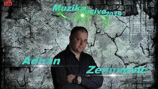 Adnan Zenunovic-Kafanski MIX pjesama-Muzika Uzivo 2019