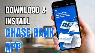 Download & Install Chase Bank Mobile Banking App