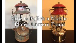How to Polish a Nickel-Plated Lantern Fount