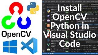 How To Install OpenCV Python in Visual Studio Code Windows 10