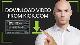 Easiest way to DOWNLOAD a KICK.COM VOD  100% FREE