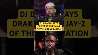  DJ DRAMA SAYS DRAKE IS THE JAY-Z OF THIS GENERATION #shorts