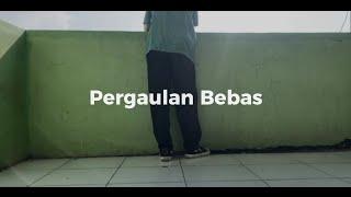 SHORT MOVIE PERGAULAN BEBAS  X IPS 4 SMAN 1 RENGASDENGKLOK