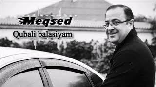 Meqsed -Qubalı balasıyam  mp3