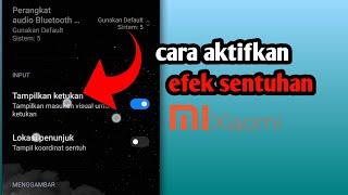 cara menampilkan efek sentuhan di hp xiaomi