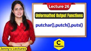 C_26 Unformatted Output Functions in C  C Programming Tutorials