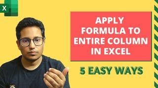 Apply Formula to an Entire Column in Excel 5 Easy Ways