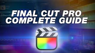 Final Cut Pro Tutorial Complete Beginners Guide to Editing