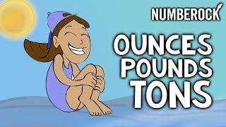 Ounces  Pounds & Tons Song  Customary Units of Measurement