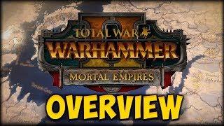 MORTAL EMPIRES First Look and Overview - Total War Warhammer 2