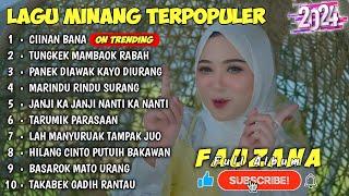 FAUZANA - LAGU MINANG TERBARU FULL ALBUM TERPOPULER 2024 - Ciinan Bana - Tungkek Mambaok Rabah 