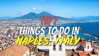 Top 7 Things to Do in Naples Italy
