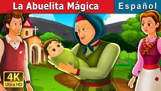 La Abuelita Mágica  The Golden Grandmother Story  Cuentos De Hadas Españoles  @SpanishFairyTales