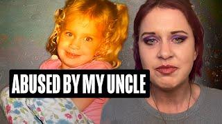 I Was Sexually Abused By My Uncle  Surviving Generational Trauma