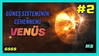 Cehennem Kadar Sıcak GezegenVENÜS - Güneş Sistemi Gezegenleri Serisi #2