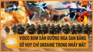 Xung đột Nga - Ukraine Video bom dẫn đường Nga san bằng sở huy chỉ Ukraine trong nháy mắt