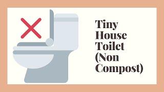 Top 3 toilets for tiny houses