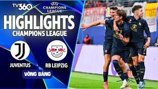 HIGHLIGHTS JUVENTUS VS RB LEIPZIG VLAHOVIC TỎA SÁNG JUVE NGƯỢC DÒNG NGOẠN MỤC  CHAMPIONS LEAGUE