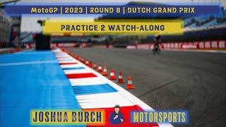  MotoGP  2023  Round 8  #DutchGP  Practice 2 Watch-Along