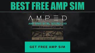 Is This The Best Free Amp Sim? .. Amped Roots By ML Sound Lab