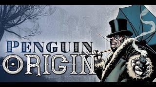 Penguin Origin  DC Comics