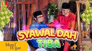 Syawal Dah Tiba  Munif Hijjaz X Haziq Rosebi Official Music Video