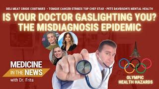 Medical Gaslighting  Paris Olympics  Deli Meat Crisis & More