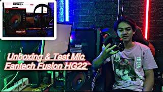 Unboxing Review Singkat & Test Microphone Fantech Fusion HG 22