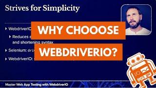 Why Choose WebdriverIO? - Sneak Peak Web App Testing Course