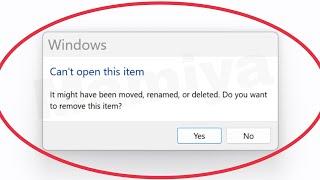 Windows Fix Cant open this item  It might have been moved renamed or deleted . do you want to..