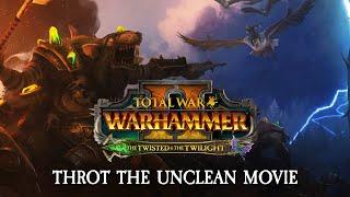 Total War WARHAMMER 2 - Throt the Unclean Movie