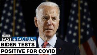 Fast and Factual LIVE  US President Biden Tests Positive for COVID on Campaign Trail