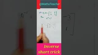 Find Inverse In Seconds  2×2 Matrix ka inverse kaise jaldi find kaire ?