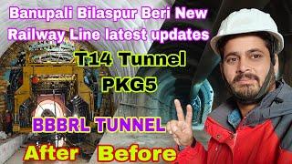 Banupali Bilaspur Beri  Railway Line latest updates #bbbrl #usbrlproject Tunnel 14 latest updates