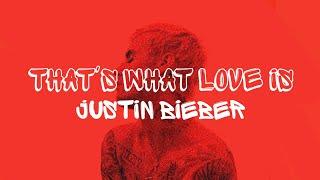 Justin Bieber - Thats What Love is Lyrics Video