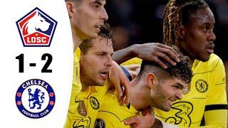 Lille vs Chelsea 1-2 Highlights  UEFA Champions League - 20212022