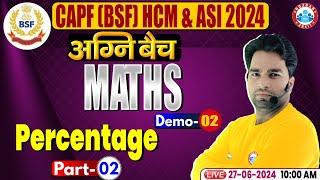 BSF HCM & ASI 2024  Maths Percentage Class Demo 2  BSF Math Class 2024 By Manish Sir