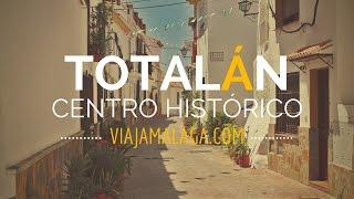 Centro Histórico de Totalán - Viaja Málaga