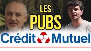 LES PUBS CRÉDIT MUTUEL  LANALYSE de MisterJDay