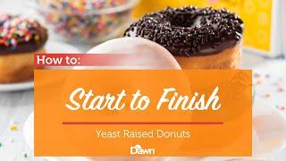 Donut How To Start and Finish Yeast Raised Donuts