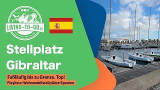 Wohnmobilstellplatz Gibraltar. Bester Platz um sich das britische Überseegebiet anzuschauen