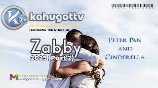 STORY OF ZABBY  PART 2 2023  Peter Pan & Cinderella