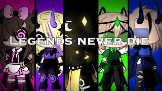 -legends never die  gacha life  story  original